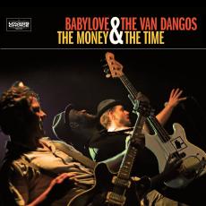 Babylove & The Van Dangos - The Money & The Time - 2011
